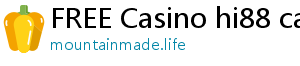 FREE Casino hi88 casino